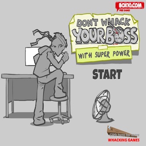 Don’t Whack Your Boss With SuperPower