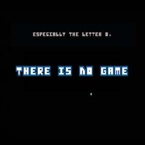 There Is No Game